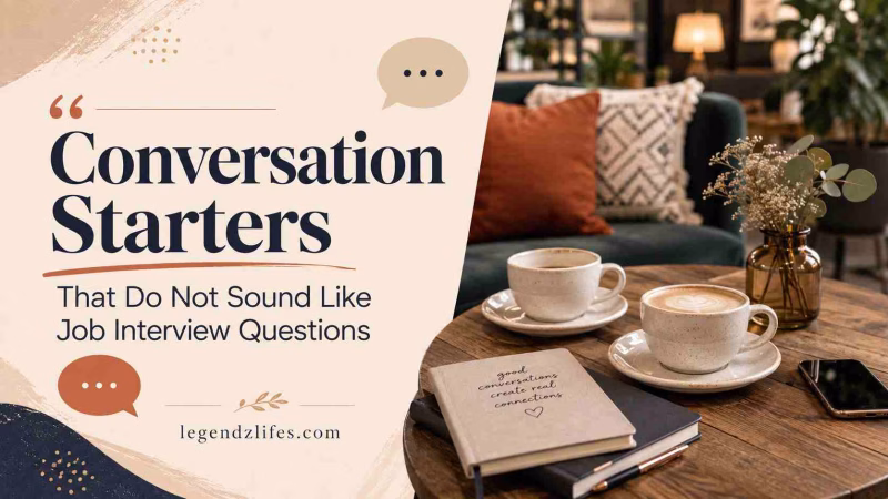 Conversation Starters That Do Not Sound Like Job Interview Questions